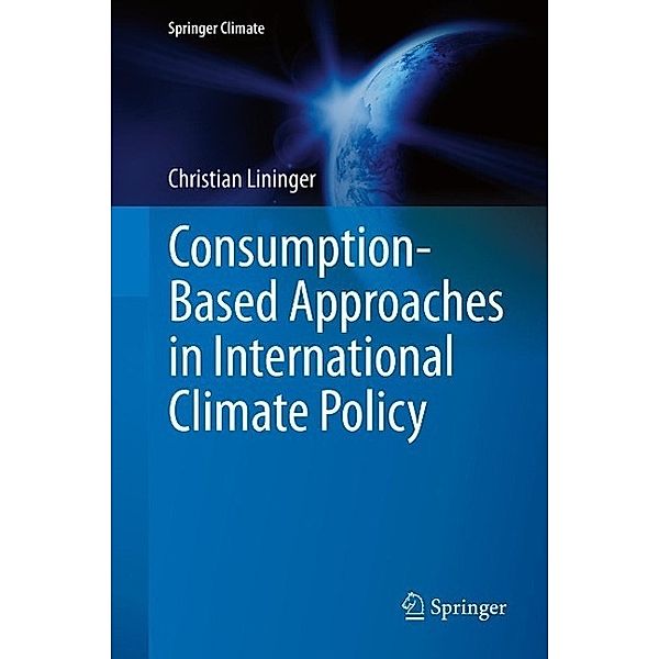 Consumption-Based Approaches in International Climate Policy / Springer Climate, Christian Lininger
