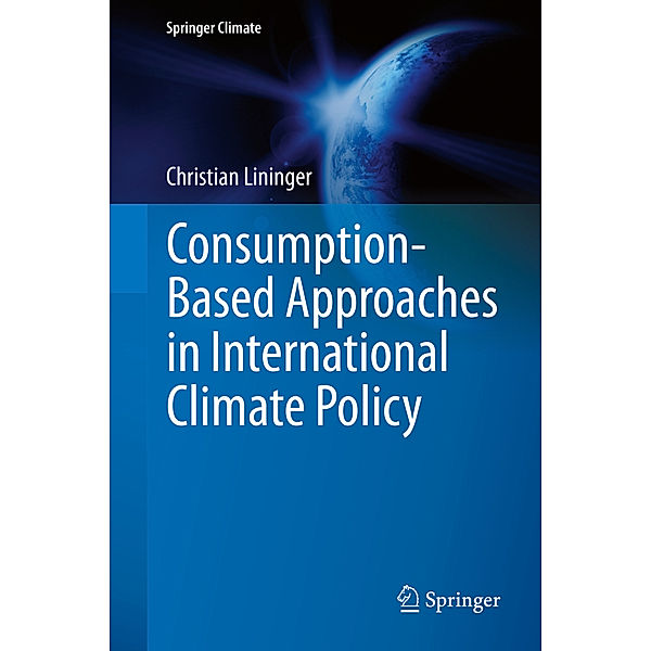 Consumption-Based Approaches in International Climate Policy, Christian Lininger
