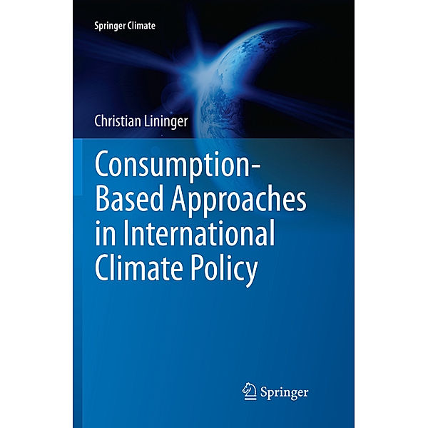 Consumption-Based Approaches in International Climate Policy, Christian Lininger