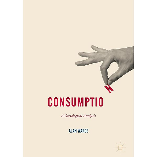 Consumption / Consumption and Public Life, Alan Warde