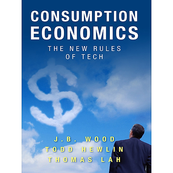 Consumption Economics, J. B. Wood, Thomas Lah, Todd Hewlin