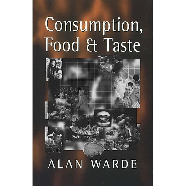 Consumption, Food and Taste, Alan Warde