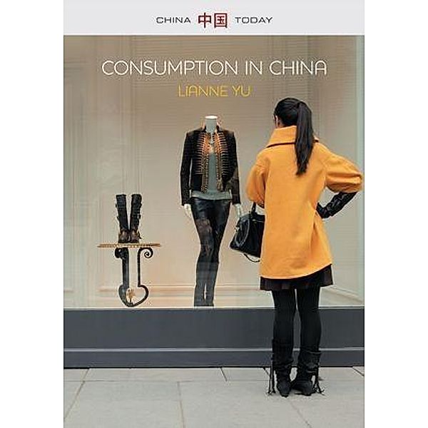 Consumption in China / China Today Bd.1, LiAnne Yu