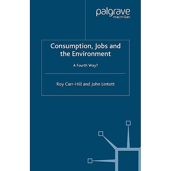 Consumption, Jobs and the Environment / Global Issues, R. Carr-Hill, J. Lintott