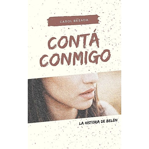 Conta conmigo - La historia de Belen, Carol Besada