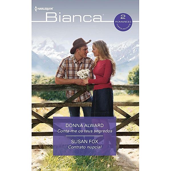 Conta-me os teus segredos - Contrato nupcial / OMNIBUS BIANCA Bd.59, Donna Alward, Susan Fox