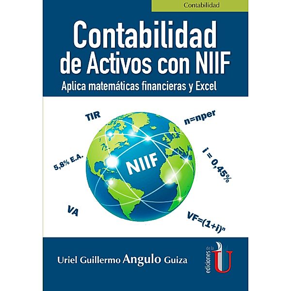 Contabilidad de activos con NIIF, Uriel Guillermo Angulo Guiza