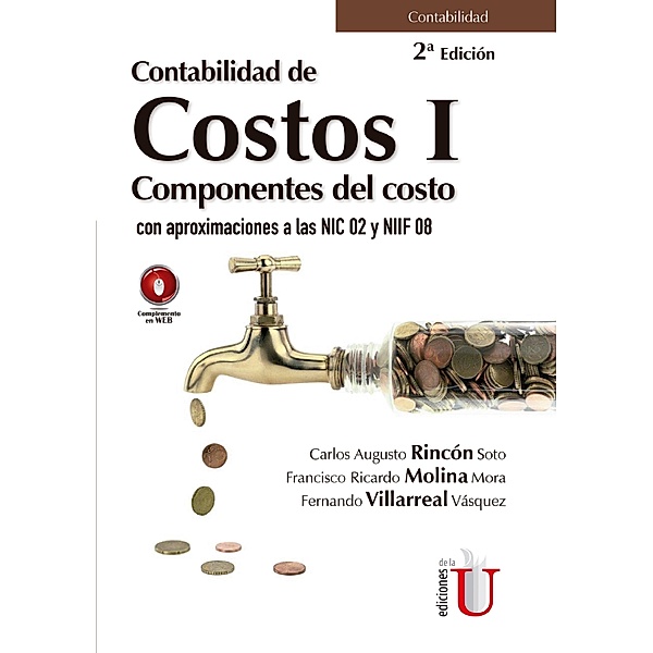 Contabilidad de costos I, Carlos Augusto Rincón Soto, Francisco Ricardo Molina Mora, Fernando Villarreal Vásquez