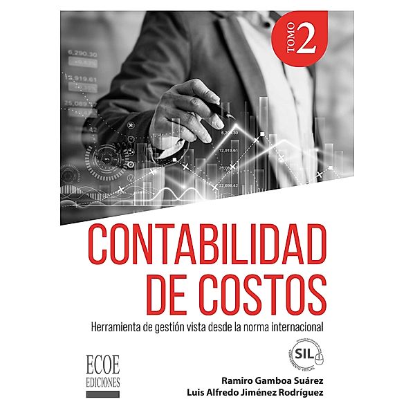 Contabilidad de costos. Tomo II, Ramiro Gamboa Suárez, Luis Alfredo Jiménez, John Mauricio Vargas