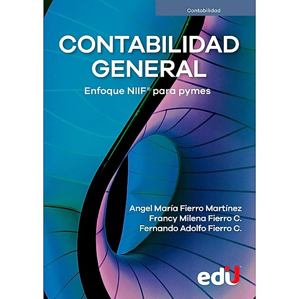 Contabilidad general, Angel Maria Fierro, Fernando Adolfo Fierro, Francy Milena Fierro