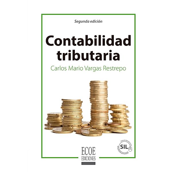 Contabilidad tributaria - 2da edición, Carlos Vargas Restrepo
