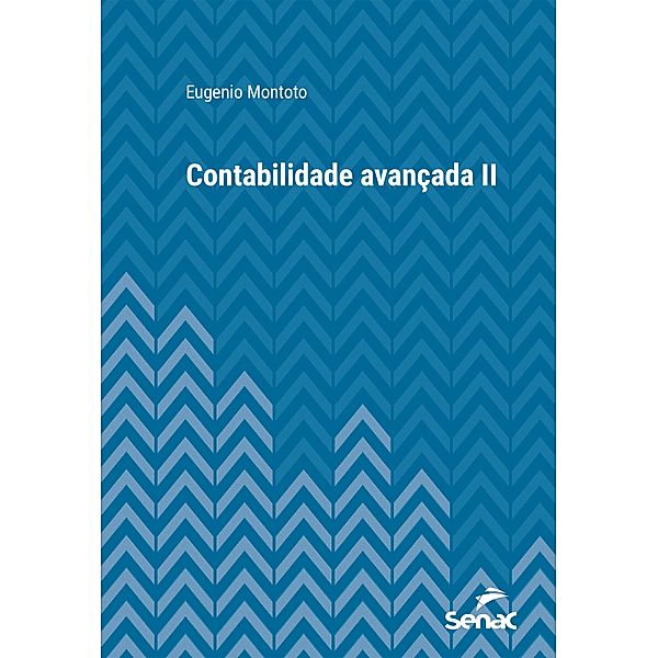 Contabilidade avançada II / Série Universitária, Eugenio Montoto