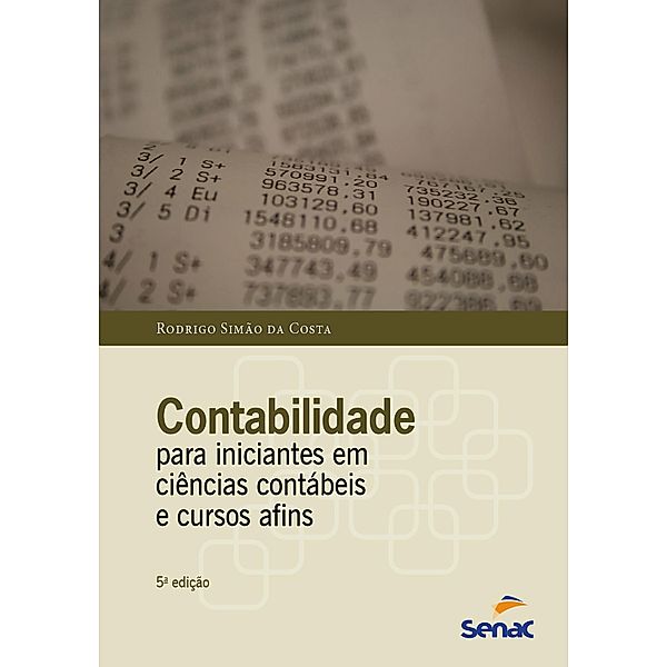 Contabilidade para iniciantes em ciências contábeis e cursos afins, Rodrigo Simão Da Costa