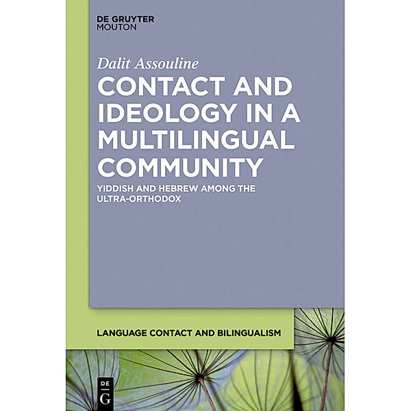 Contact and Ideology in a Multilingual Community, Dalit Assouline