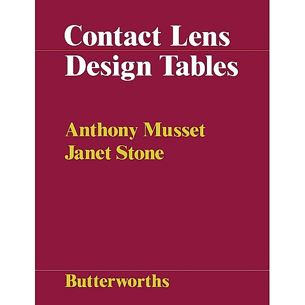 Contact Lens Design Tables, Anthony Musset, Janet Stone
