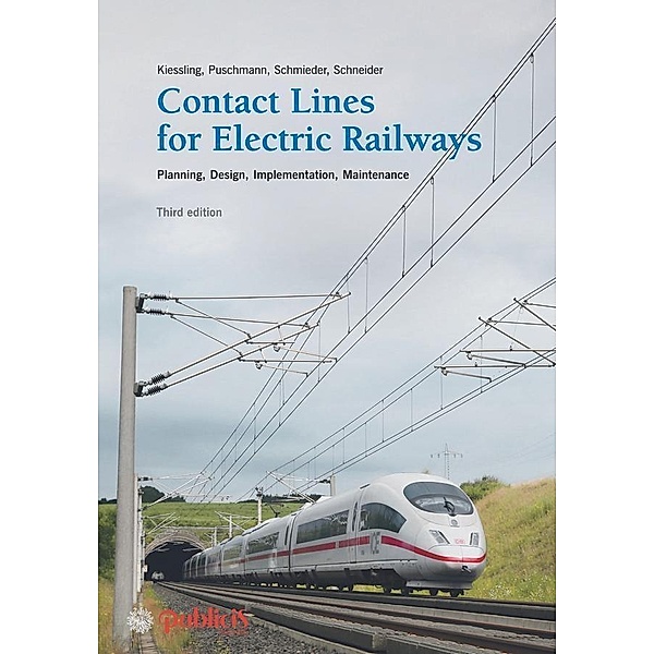 Contact Lines for Electrical Railways, Friedrich Kiessling, Rainer Puschmann, Axel Schmieder, Egid Schneider