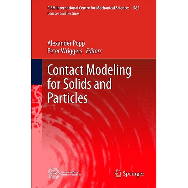 Contact Modeling for Solids and Particles / CISM International Centre for Mechanical Sciences Bd.585
