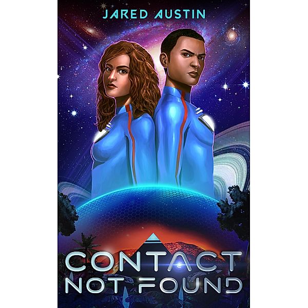 Contact Not Found (Space City, #4) / Space City, Jared Austin