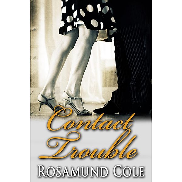Contact Trouble, Rosamund Cole
