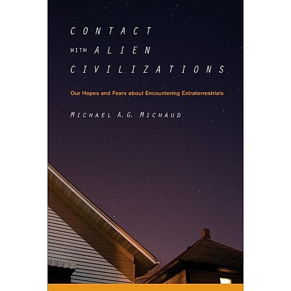 Contact with Alien Civilizations, Michael Michaud