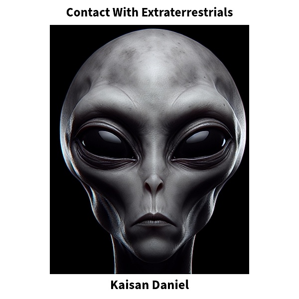 Contact With Extraterrestrials, Kaisan Daniel