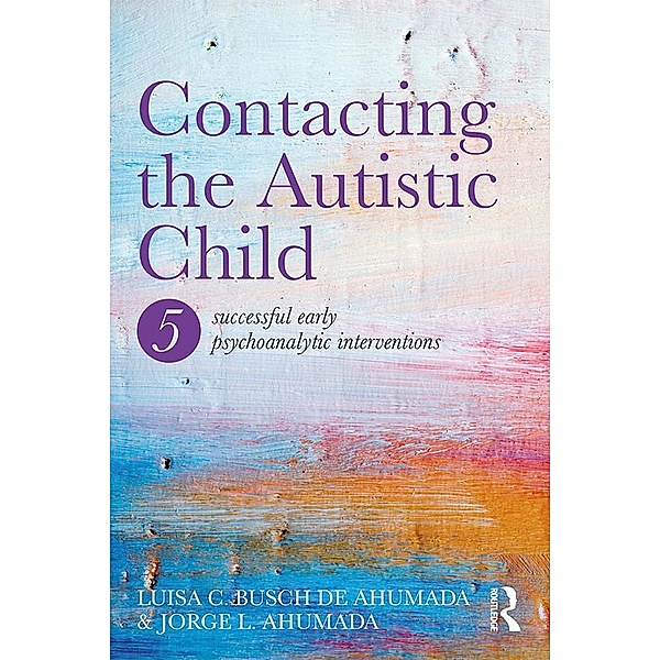 Contacting the Autistic Child, Jorge L. Ahumada, Luisa C. Busch de Ahumada