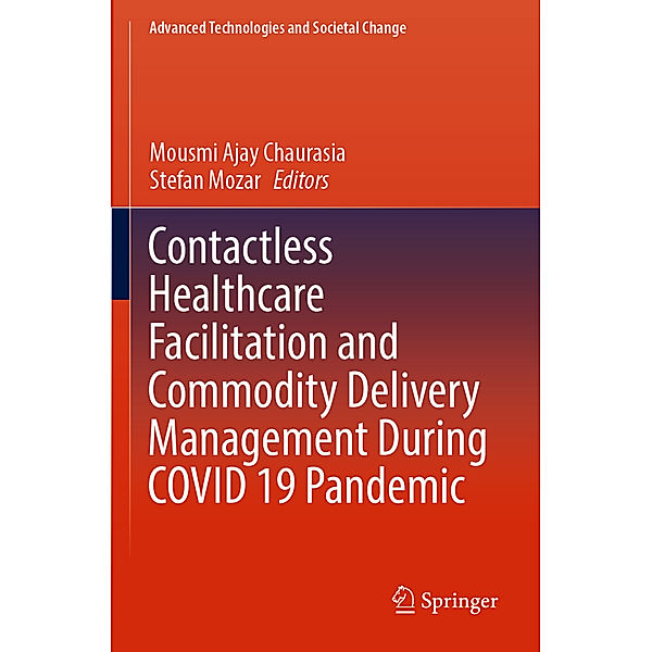 Contactless Healthcare Facilitation and Commodity Delivery Management During COVID 19 Pandemic