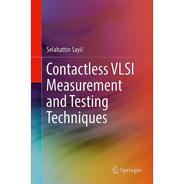 Contactless VLSI Measurement and Testing Techniques, Selahattin Sayil