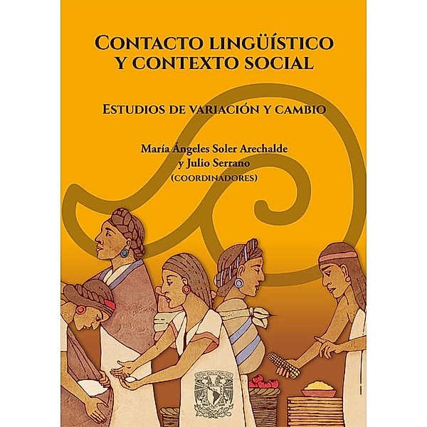 Contacto lingüístico y contexto social. Estudios de variación y cambio, María Ángeles Soler Arechald, Julio Serrano