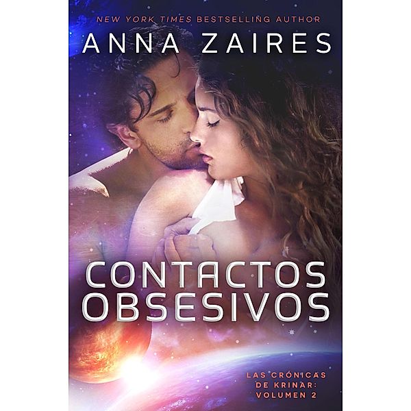 Contactos obsesivos (Las Crónicas de Krinar, #2) / Las Crónicas de Krinar, Anna Zaires, Dima Zales