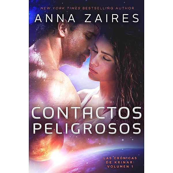 Contactos peligrosos (Las Crónicas de Krinar, #1) / Las Crónicas de Krinar, Anna Zaires, Dima Zales
