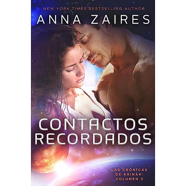 Contactos recordados (Las Crónicas de Krinar, #3) / Las Crónicas de Krinar, Anna Zaires, Dima Zales