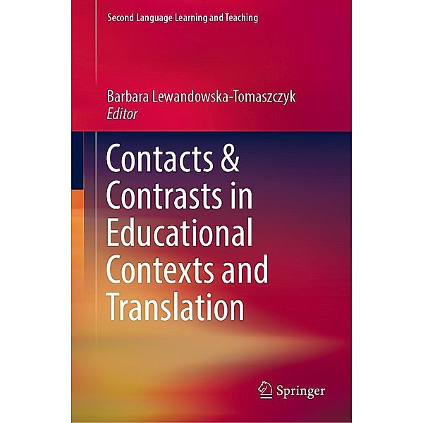 Contacts and Contrasts in Educational Contexts and Translation / Second Language Learning and Teaching