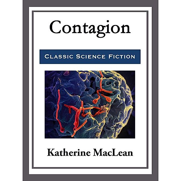 Contagion, Katherine MacLean