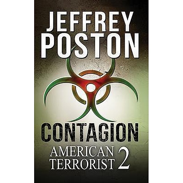 Contagion / American Terrorist Bd.2, Jeffrey Poston