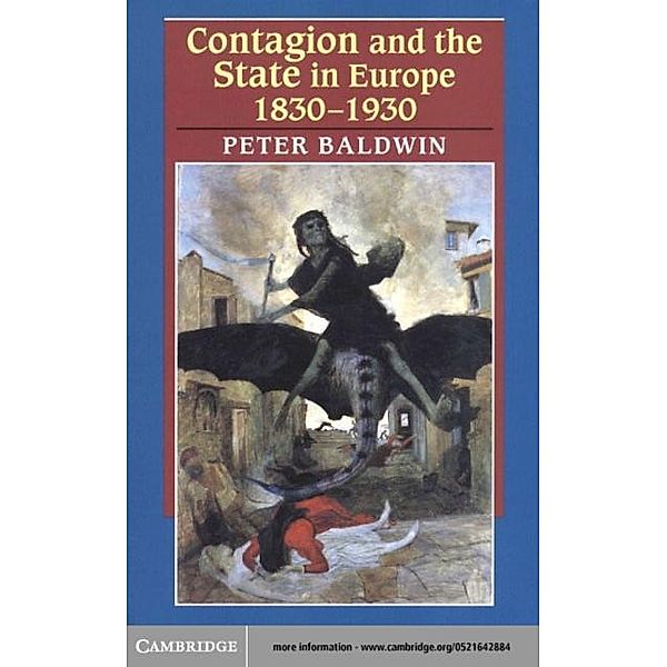 Contagion and the State in Europe, 1830-1930, Peter Baldwin