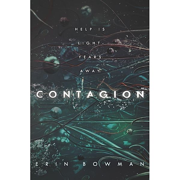 Contagion / Contagion Bd.1, Erin Bowman