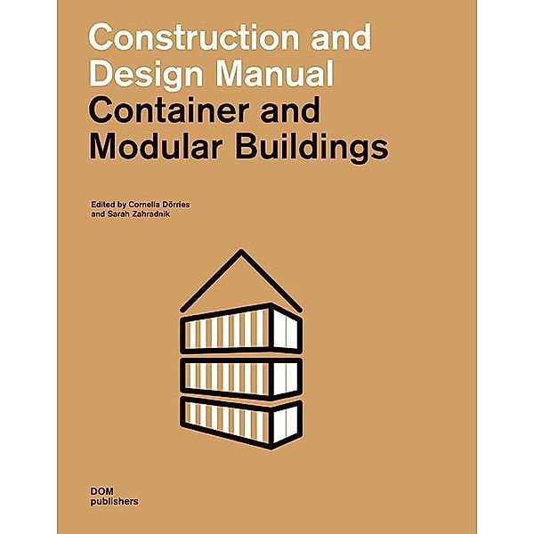 Container and Modular Buildings, Cornelia Dörries, Sarah Zahradnik