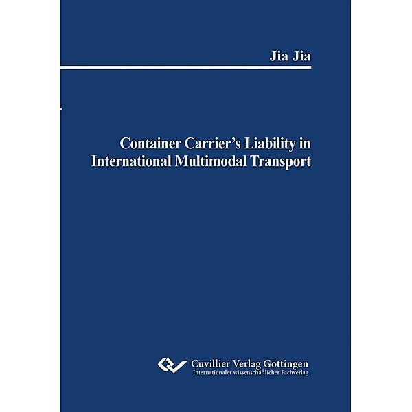 Container Carrier's Liability in International Multimodal Transport