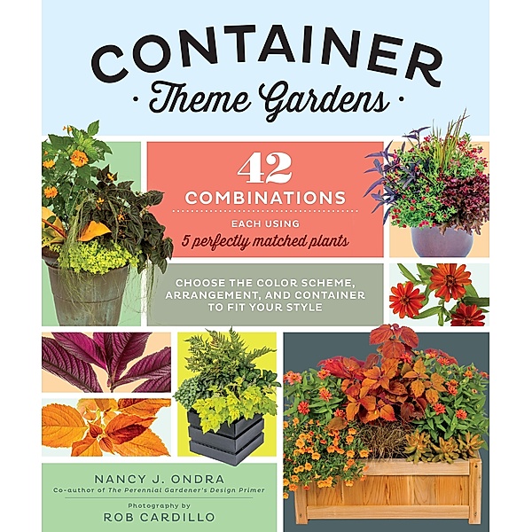 Container Theme Gardens, Nancy J. Ondra