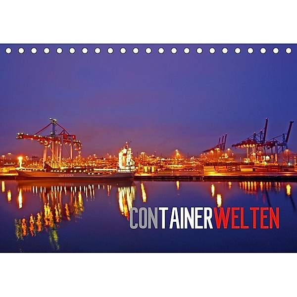 Containerwelten (Tischkalender 2020 DIN A5 quer), Bernd Ellerbrock