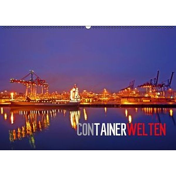 Containerwelten (Wandkalender 2016 DIN A2 quer), Bernd Ellerbrock