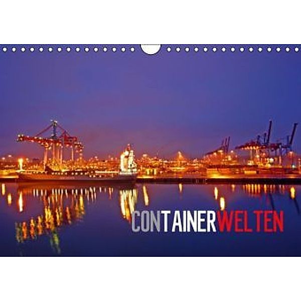 Containerwelten (Wandkalender 2016 DIN A4 quer), Bernd Ellerbrock