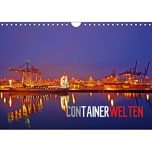 Containerwelten (Wandkalender 2019 DIN A4 quer), Bernd Ellerbrock