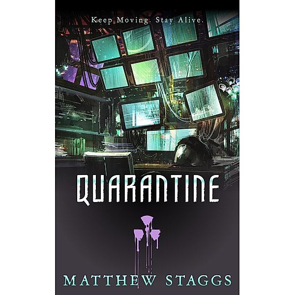 Containment Series: Quarantine (Containment Series, #2), Matthew Staggs