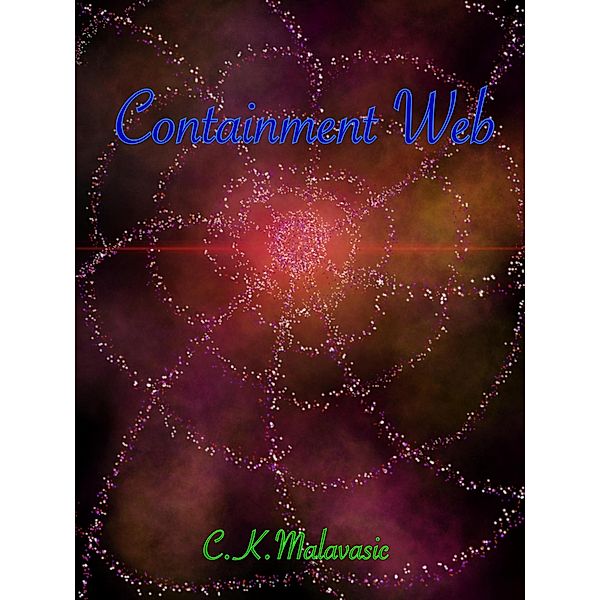 Containment Web, C. K. Malavasic