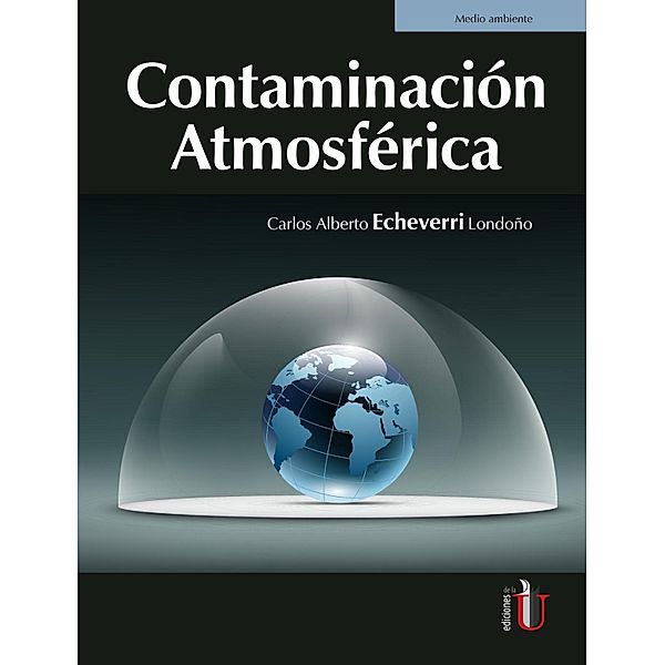 Contaminación atmosférica, Carlos Alberto Echeverri Londoño