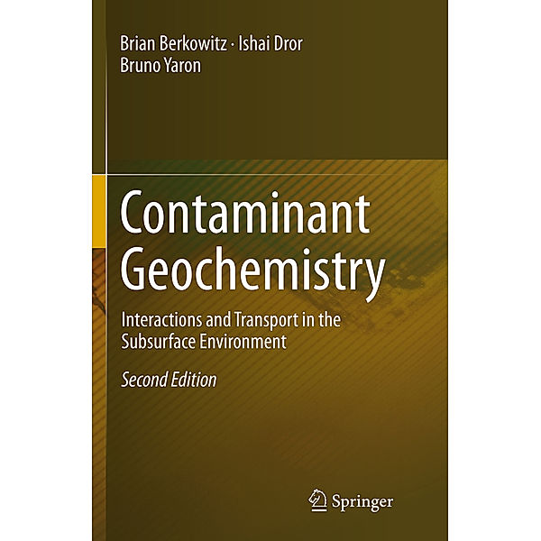 Contaminant Geochemistry, Brian Berkowitz, Ishai Dror, Bruno Yaron