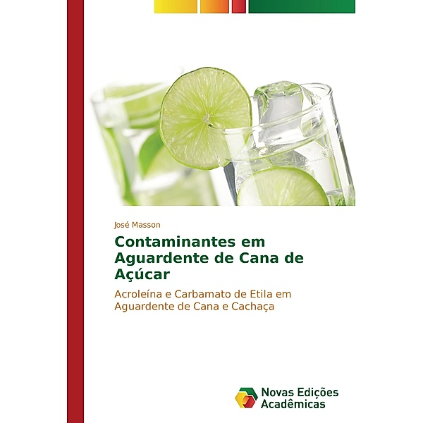 Contaminantes em Aguardente de Cana de Açúcar, José Masson