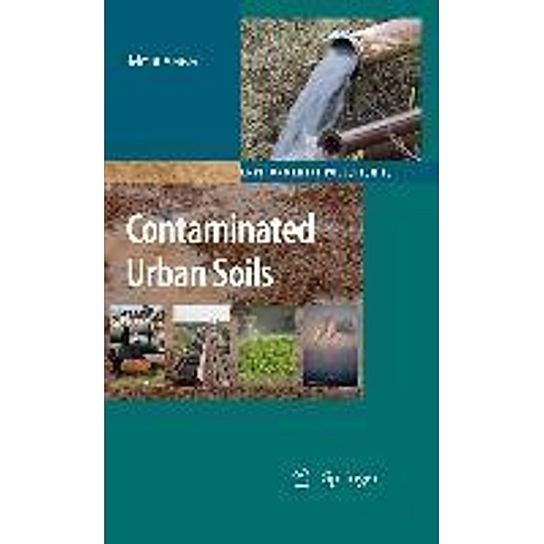 Contaminated Urban Soils / Environmental Pollution Bd.18, Helmut Meuser